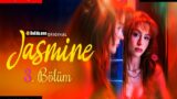 Jasmine 3. Bölüm Full İzle: Tenin Pazarlığı
